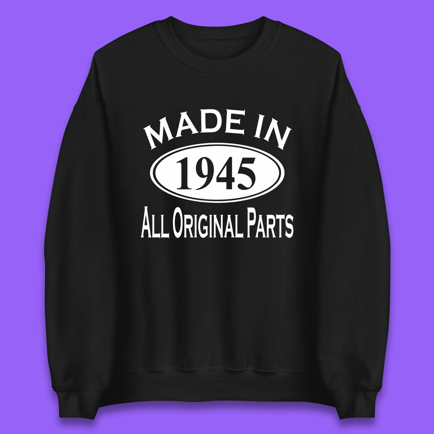 Made In 1945 All Original Parts Vintage Retro 78th Birthday Funny 78 Years Old Birthday Gift Unisex Sweatshirt