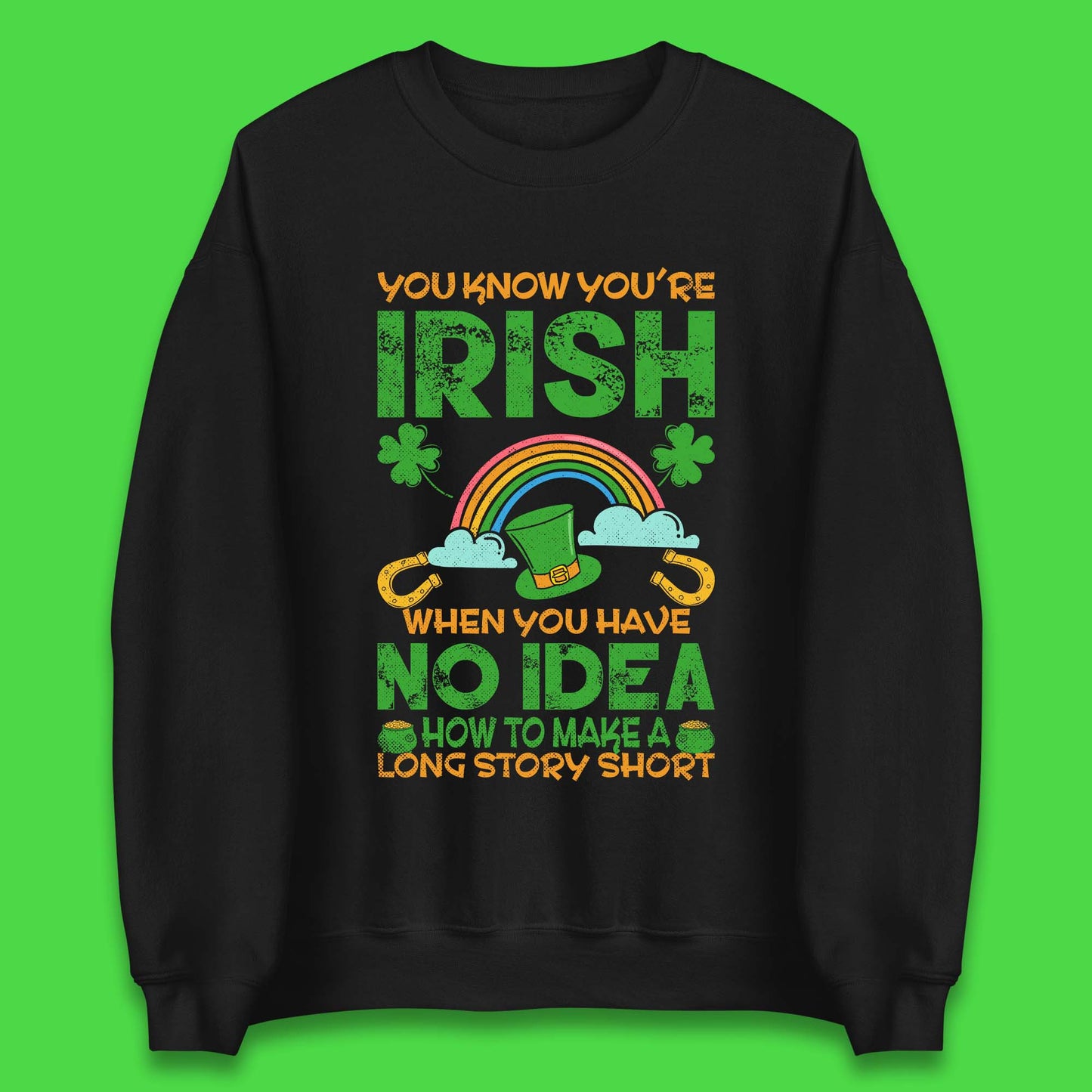 You Know You're Irish Unisex Sweatshirt