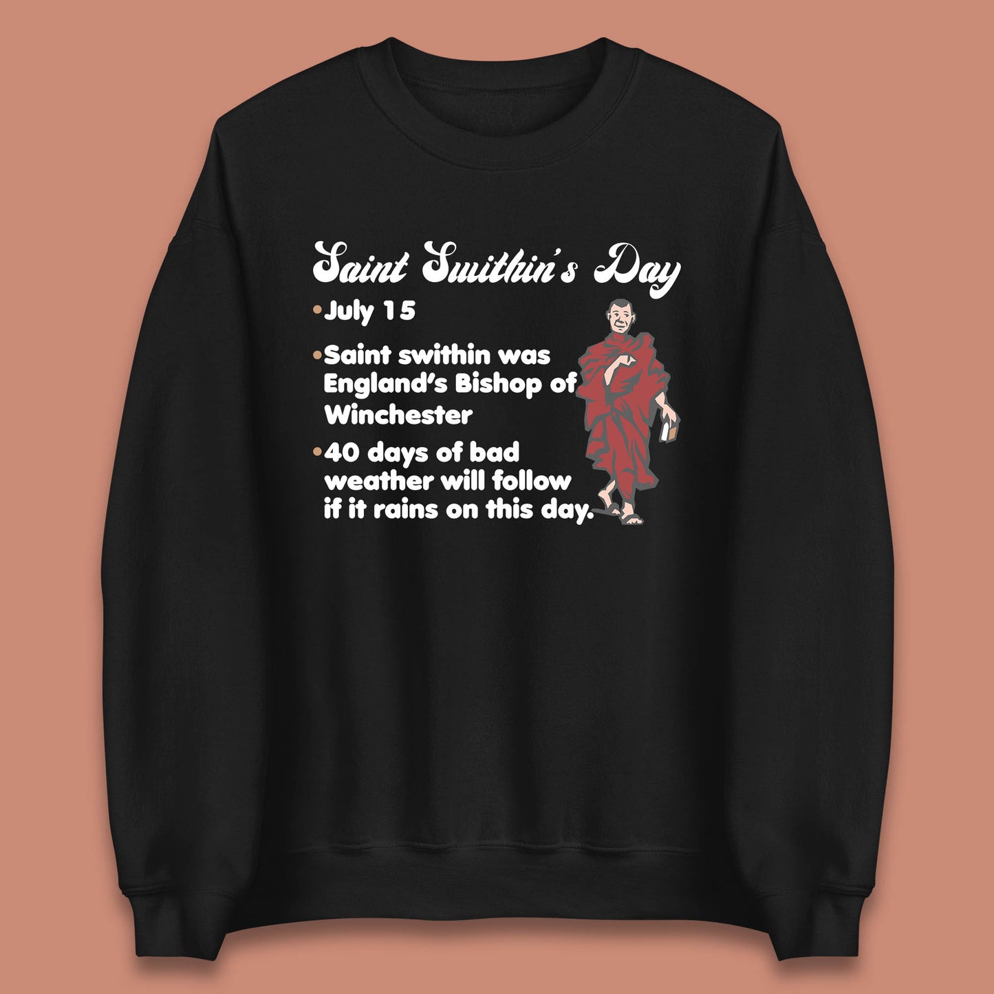 Saint Swithun's Day Swithun Weather Folklore Happy St. Swithin's Day Unisex Sweatshirt