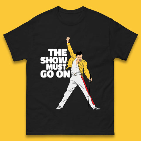 The Show Must Go On Unisex T-Shirt