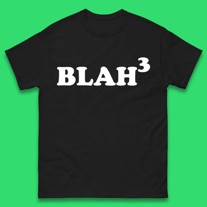 Blah 3 Mens T-Shirt