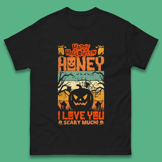 Happy Halloween Honey I Love You Scary Much Funny Halloween Scary Pumpkin Mens Tee Top