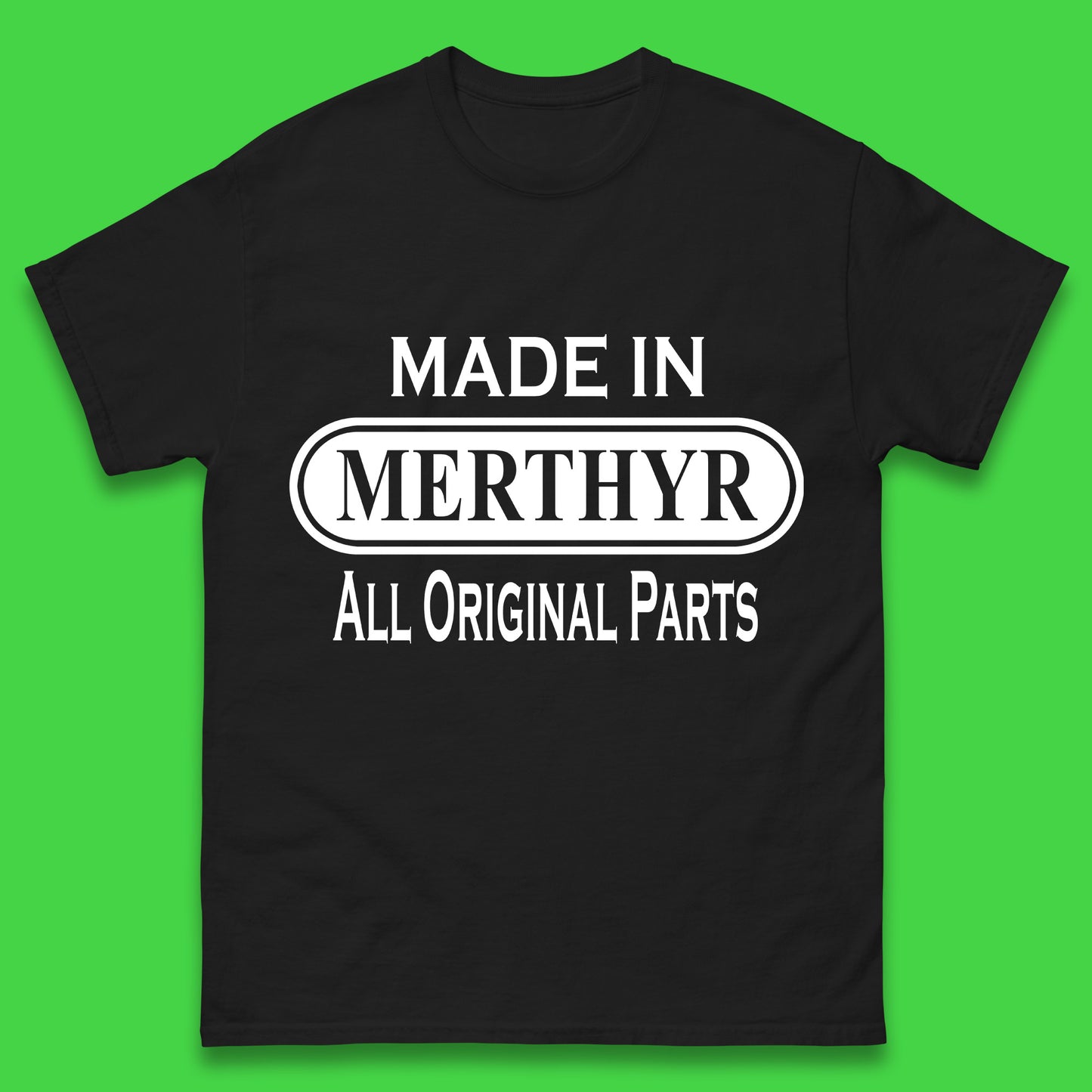 Made in Merthyr T Shirt