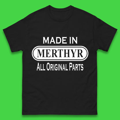 Made in Merthyr T Shirt