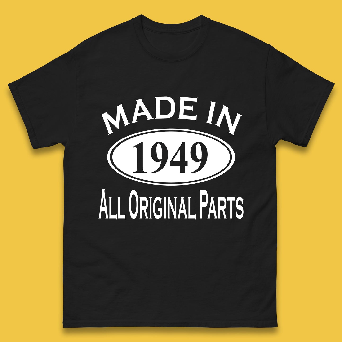 Made In 1949 All Original Parts Vintage Retro 74th Birthday Funny 74 Years Old Birthday Gift Mens Tee Top