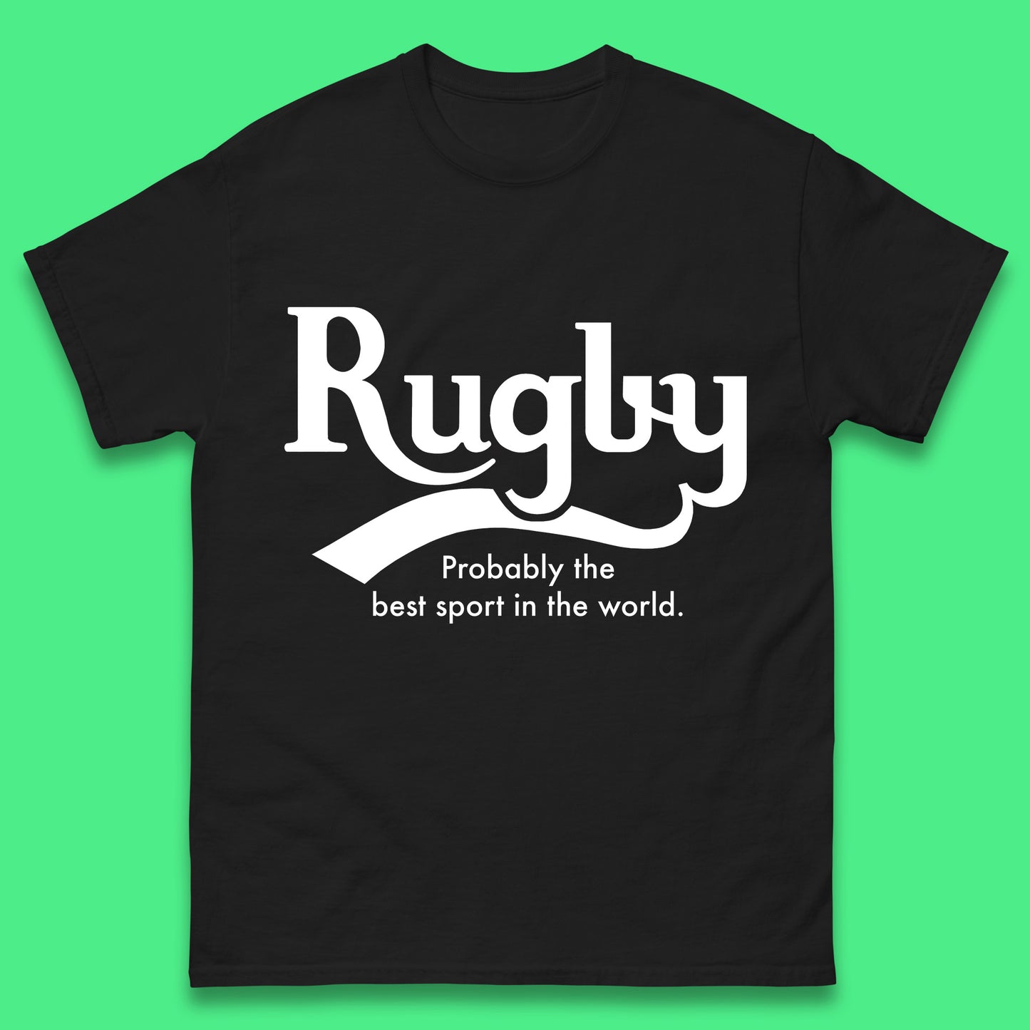 Rugby Probably The Best Sport In The World Rugby Player Rugby Lovers Gift Mens Tee Top