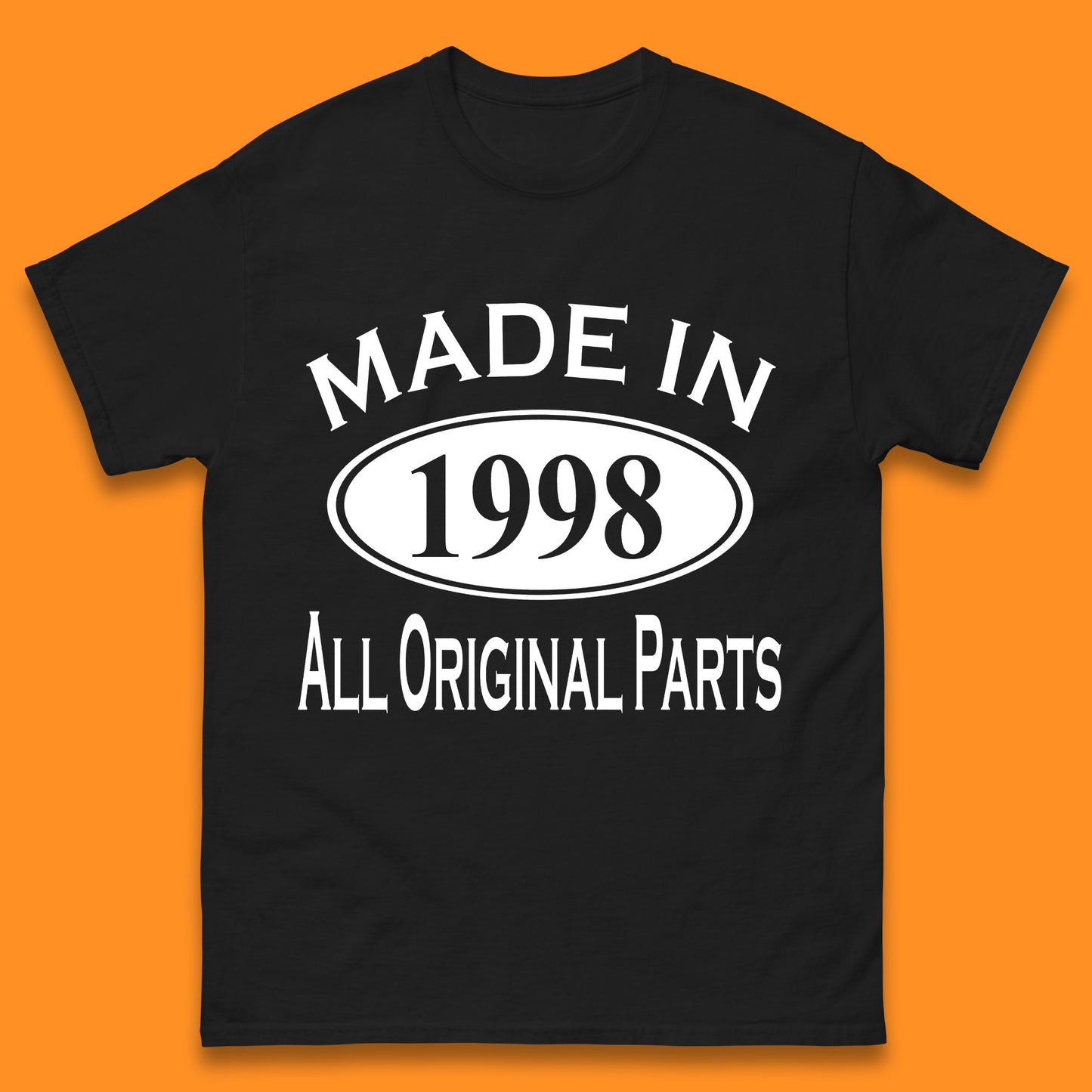 Made In 1998 All Original Parts Vintage Retro 25th Birthday Funny 25 Years Old Birthday Gift Mens Tee Top