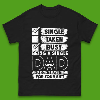 Being A Single Dad Mens T-Shirt