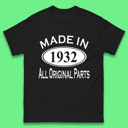 Made In 1932 All Original Parts Vintage Retro 91st Birthday Funny 91 Years Old Birthday Gift Mens Tee Top