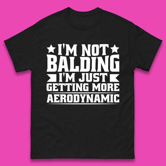 I'm Not Balding Mens T-Shirt