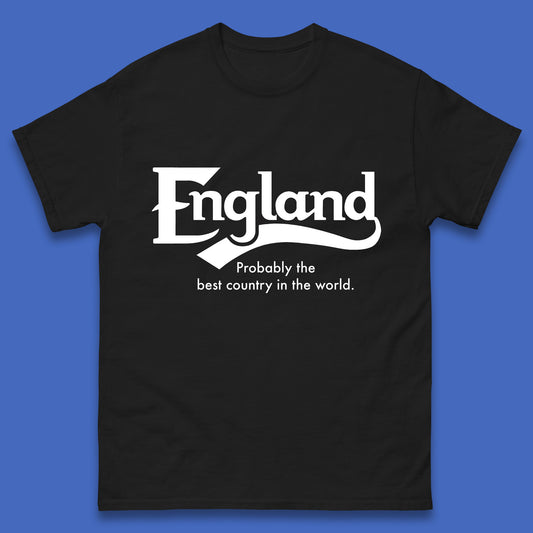 England Probably The Best Country In The World England Part Of The United Kingdom Uk Constituent Country Mens Tee Top