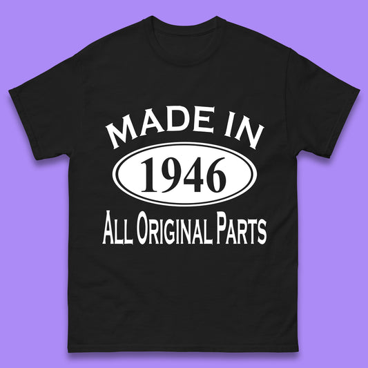 Made In 1946 All Original Parts Vintage Retro 77th Birthday Funny 77 Years Old Birthday Gift Mens Tee Top