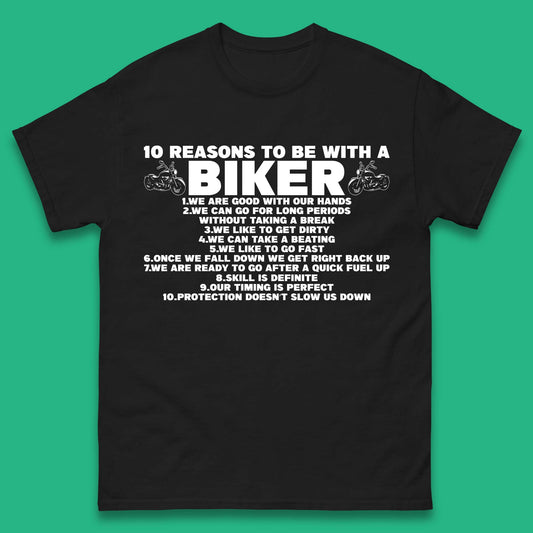 10 Reasons To Be With a Biker T Shirt