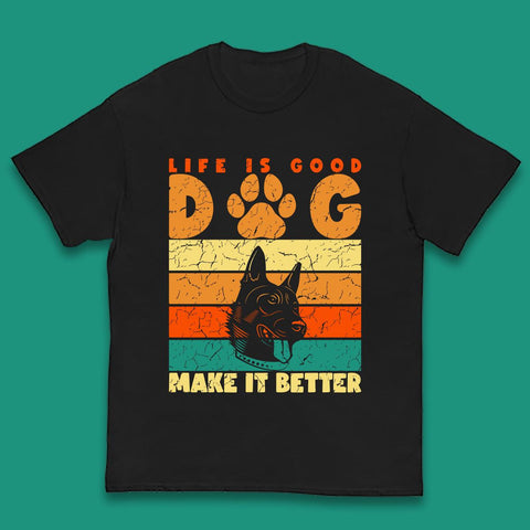 Life Is Good Dog Make It Better Vintage Retro Dog Lover Dog Owner Life Dog Quote Kids T Shirt