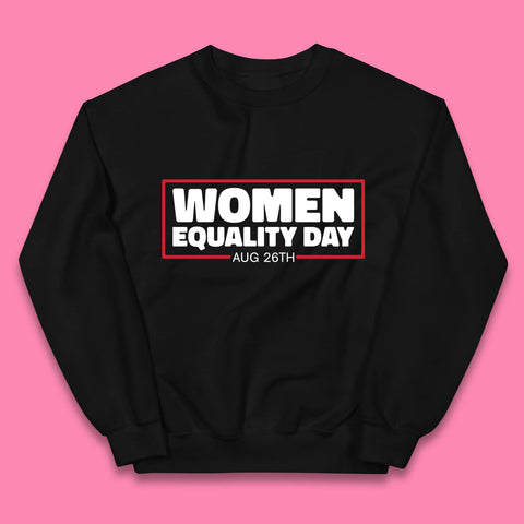 Women Equality Day Aug 26th Women Rights Empowerment Girls Power Female Support Kids Jumper