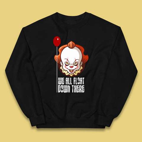 We All Float Down There IT Chapter 2 Halloween IT Clown Pennywise Horror Movie Character Kids Jumper