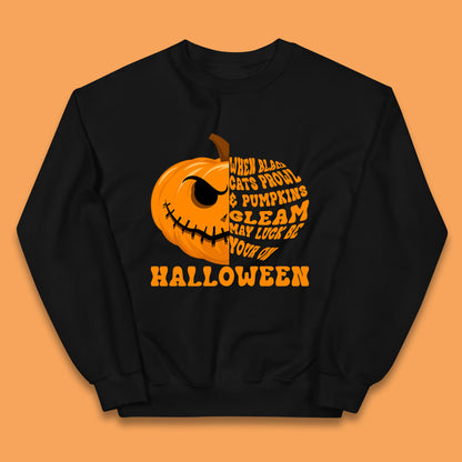 When Black Cats Prowl & Pumpkins Gleam May Luck Be Your On Halloween Black Cats Prowl Halloween Spooky Ghost Kids Jumper