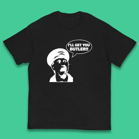 I'll Get You Butler Blakey On The Buses Bus Inspector Cult Comedy Legend Kids T Shirt