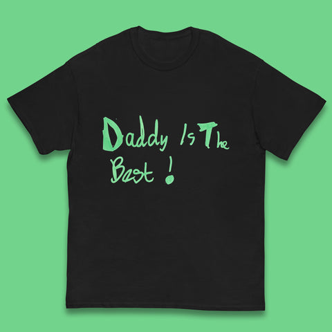 Daddy Is The Best Funny Children's Handwriting Gift For Father's Day Kids T Shirt