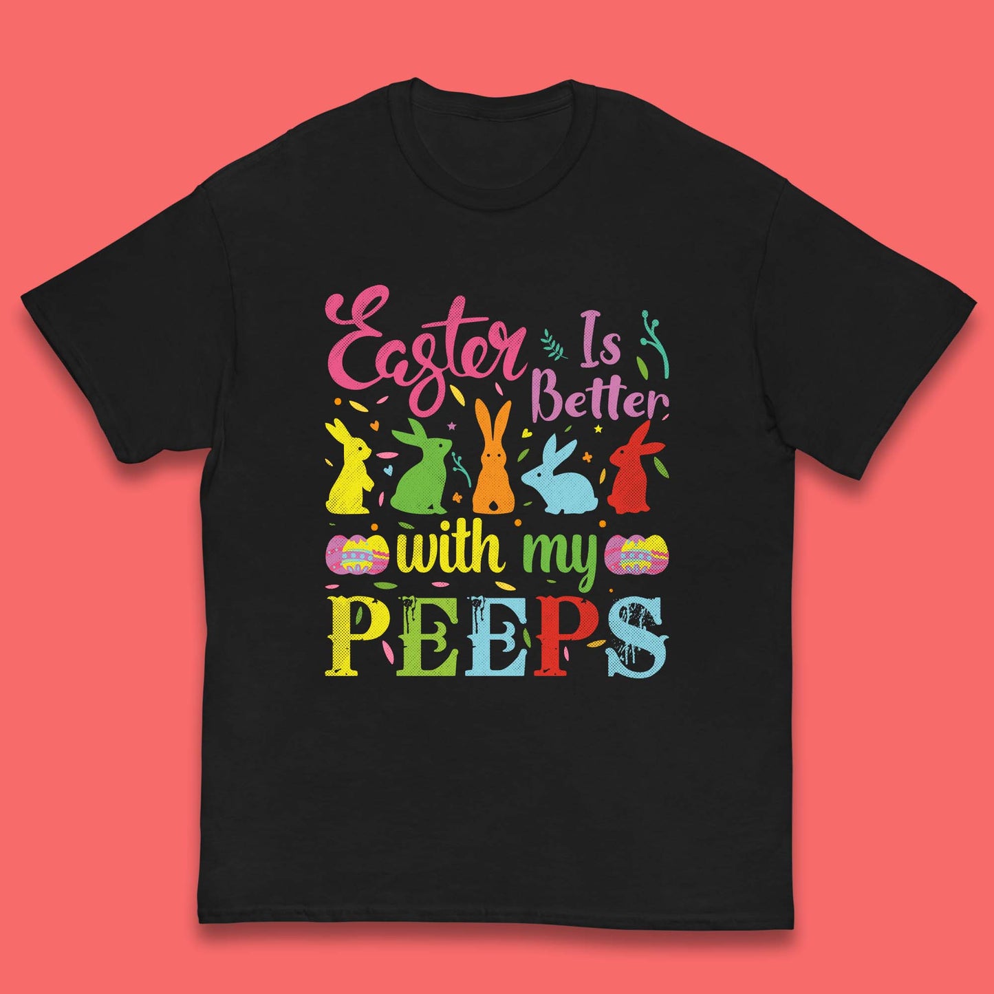 Easter Is Better With My Peeps T-Shirt