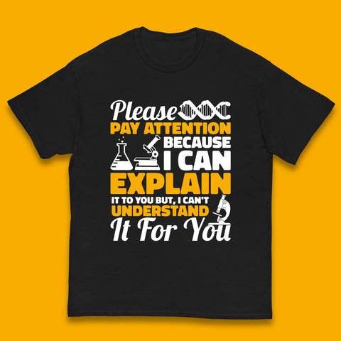 Please Pay Attention Because I Can Explain It To You But I Can't Understand It For You Coworker Humorous Saying Sarcastic Kids T Shirt
