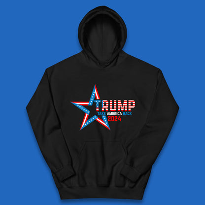 Trump Take America Back 2024 Donald Trump Presidential Election Kids Hoodie