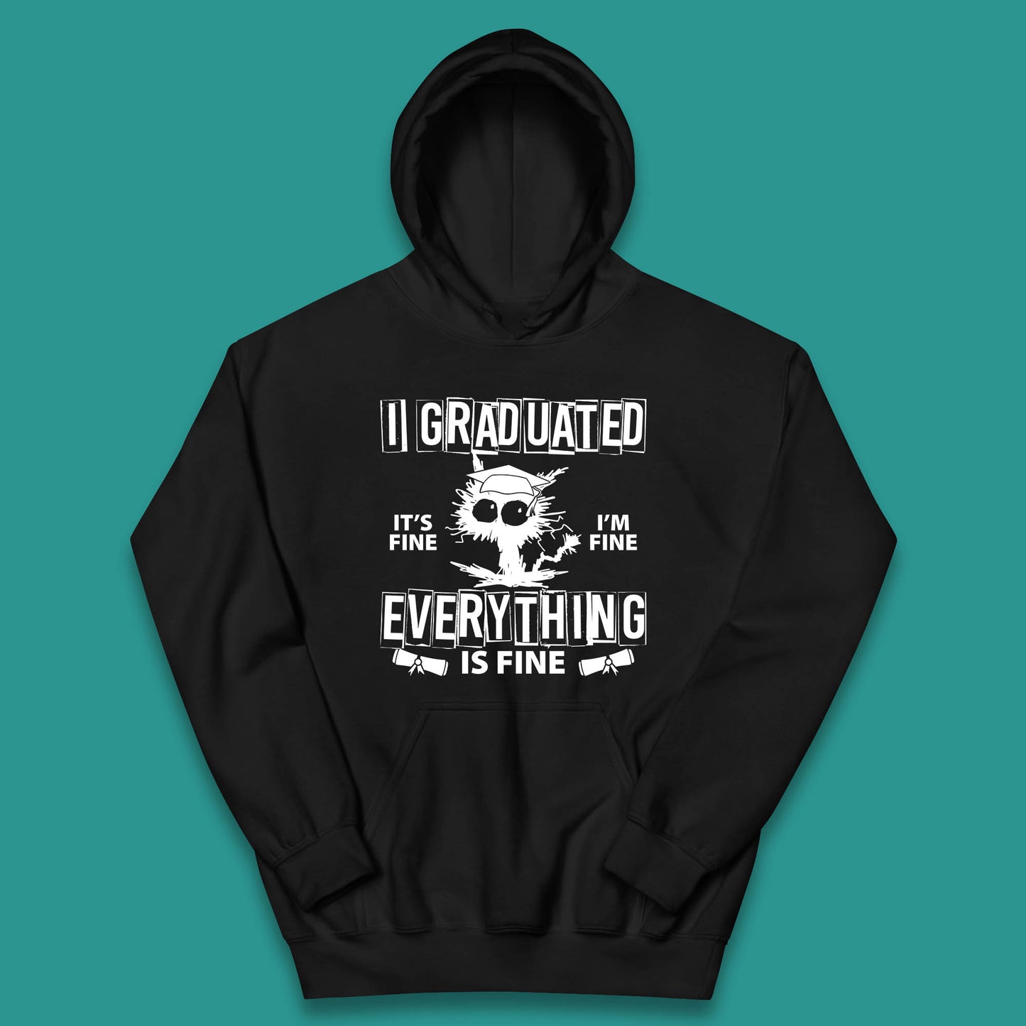 I Graduated It's Fine I'm Fine Everything Is Fine Graduate Class Funny Black Cat Graduation Electrocuted Cat Meme Kids Hoodie