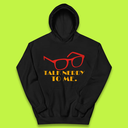 Talk Nerdy To Me Funny Geeky Nerd Glasses Coder Developer Programmer Book Lover Kids Hoodie