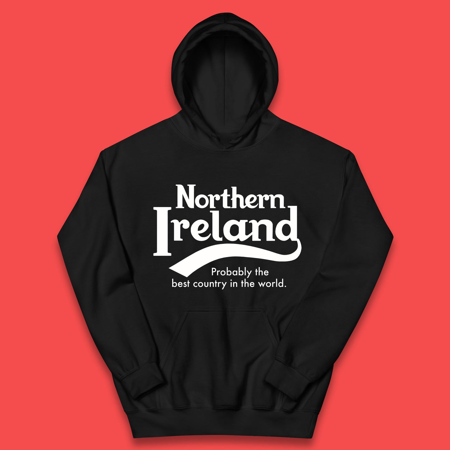 North Ireland Probably The Best Country In The World Uk Constituent Country Northern Ireland Is A Part Of The United Kingdom Kids Hoodie