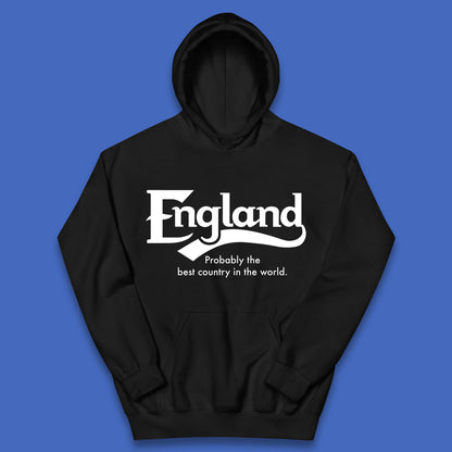 England Probably The Best Country In The World England Part Of The United Kingdom Uk Constituent Country Kids Hoodie