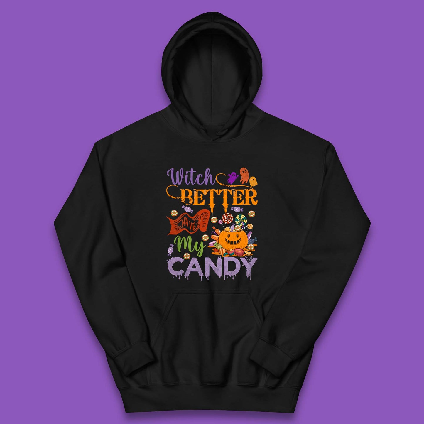 Witch Better Have My Candy Halloween Trick Or Treat Kids Hoodie