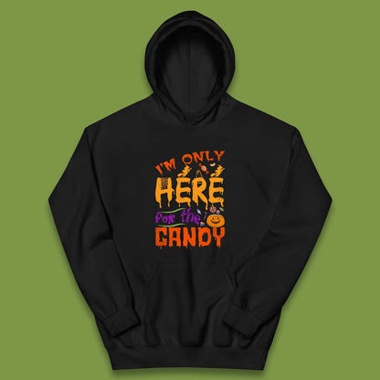 I'm Only Here For The Candy Halloween Trick Or Treat Kids Hoodie