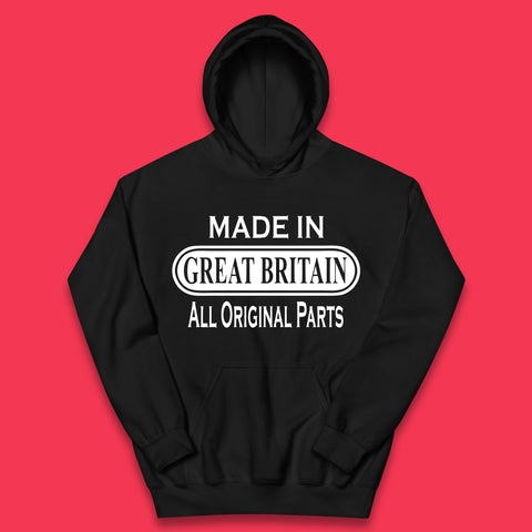 Made In Great Britain All Original Parts Vintage Retro Birthday British Born United Kingdom Country In Europe Kids Hoodie