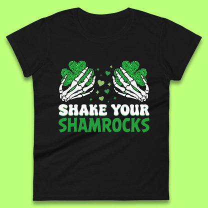 Shake Your Shamrocks Saint Patrick Womens T-Shirt