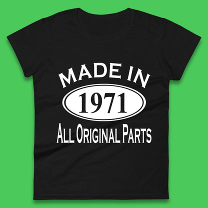 Made In 1971 All Original Parts Vintage Retro 52nd Birthday Funny 52 Years Old Birthday Gift Womens Tee Top