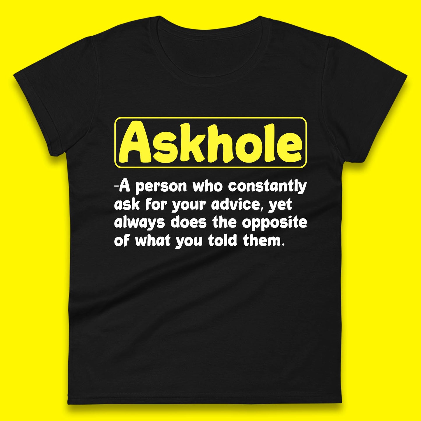 Askhole Funny Meaning Crowdsourced Dictionary Funny Sarcastic Definition Offensive Womens Tee Top