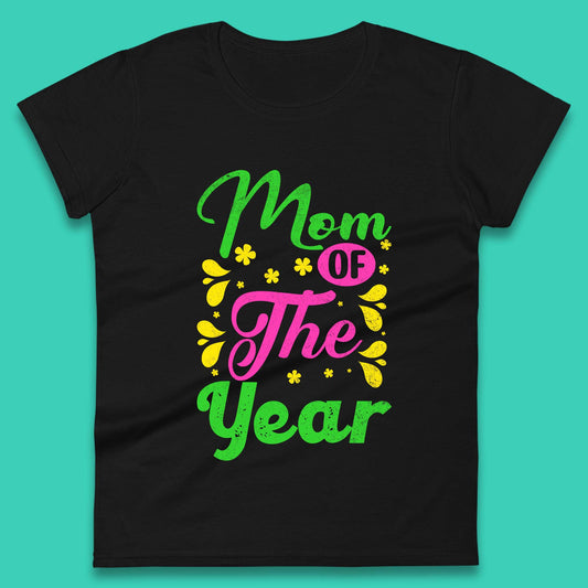 Mom Of The Year Womens T-Shirt