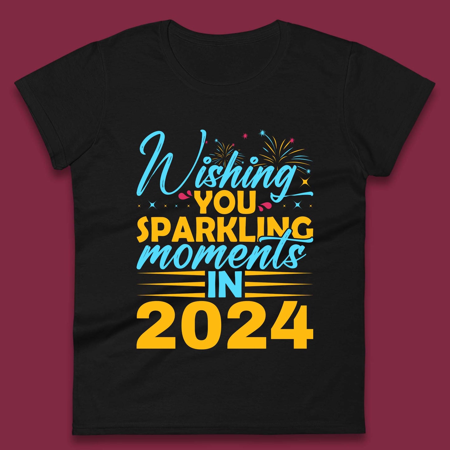 Wishing You Sparkling Moments in 2024 Womens T-Shirt