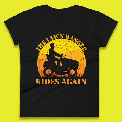 The Lawn Ranger Rides Again Funny Lawn Mowing Gardener Landscaper Dad Joke Landscaping Womens Tee Top