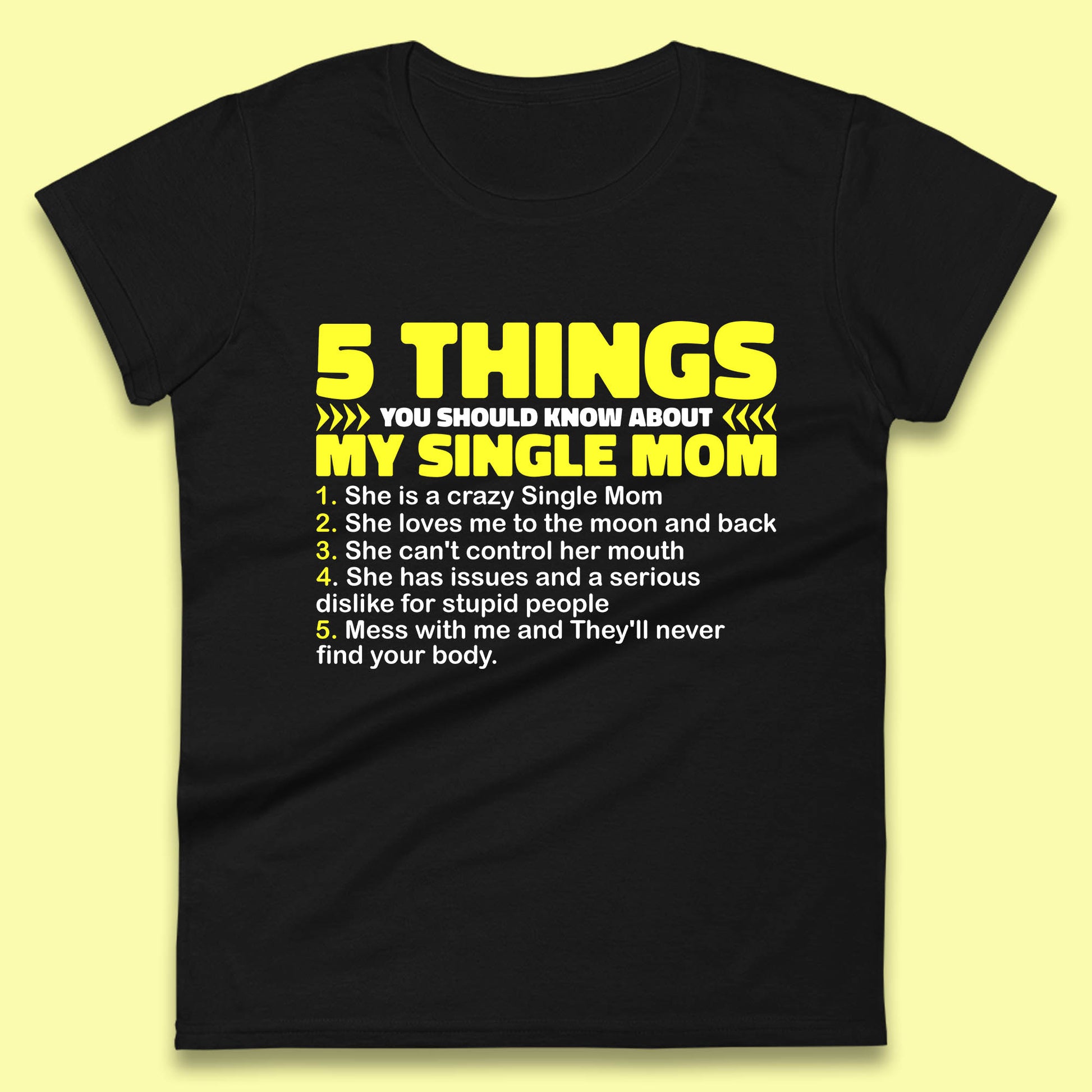 5 Things You Should Know About My Single Mom Womens Tee Top