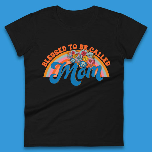 Blessed To Be Called Mom Womens T-Shirt