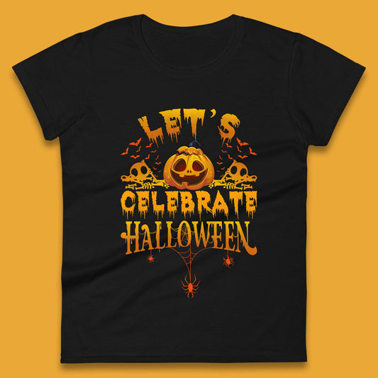 Let's Celebrate Halloween Horror Evil Pumpkin Scary Spooky Womens Tee Top