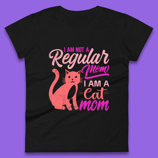 I Am A Cat Mom Womens T-Shirt