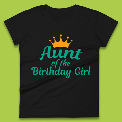 Aunt Of The Birthday Girl Womens T-Shirt