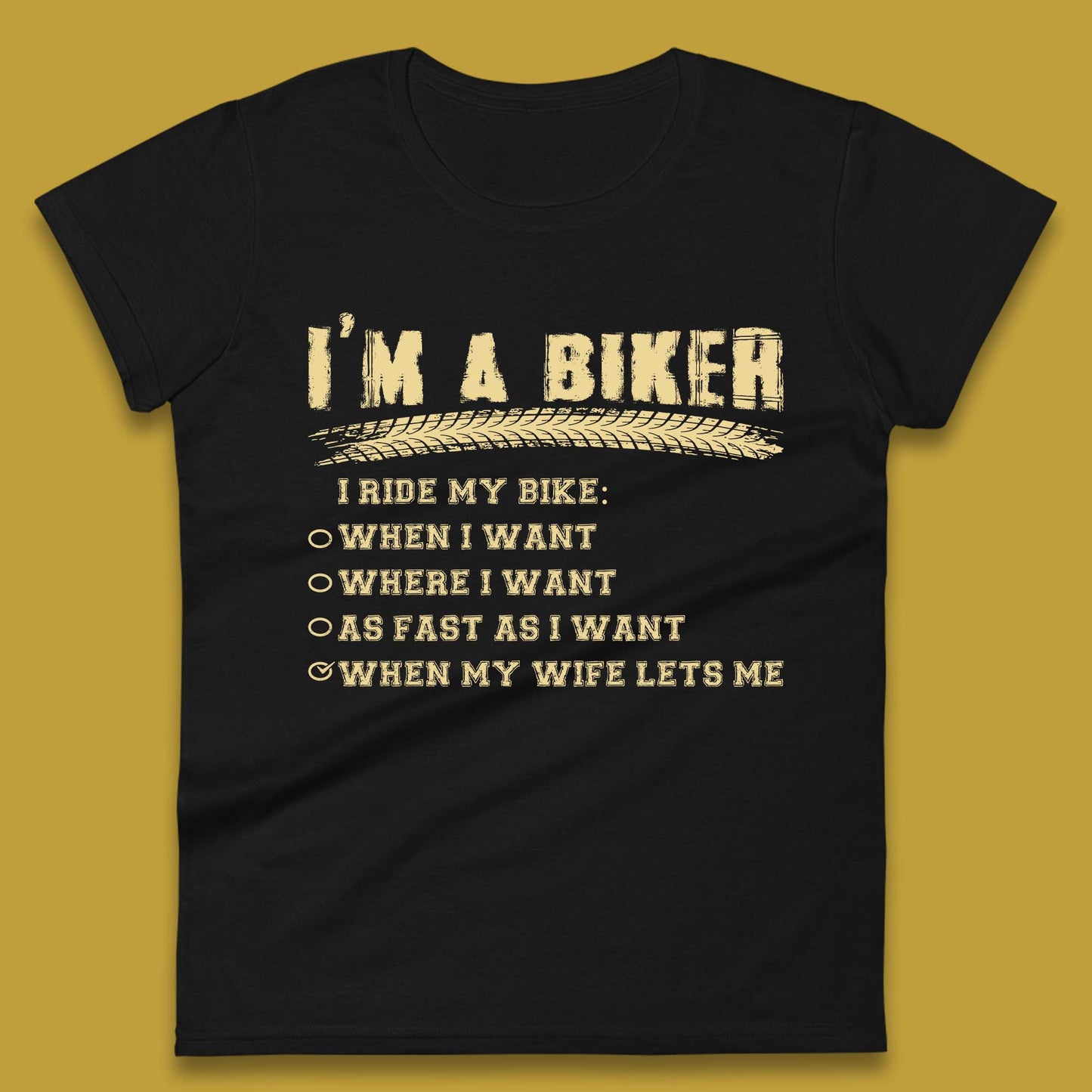 I'm A Biker I Ride My Bike Womens T-Shirt