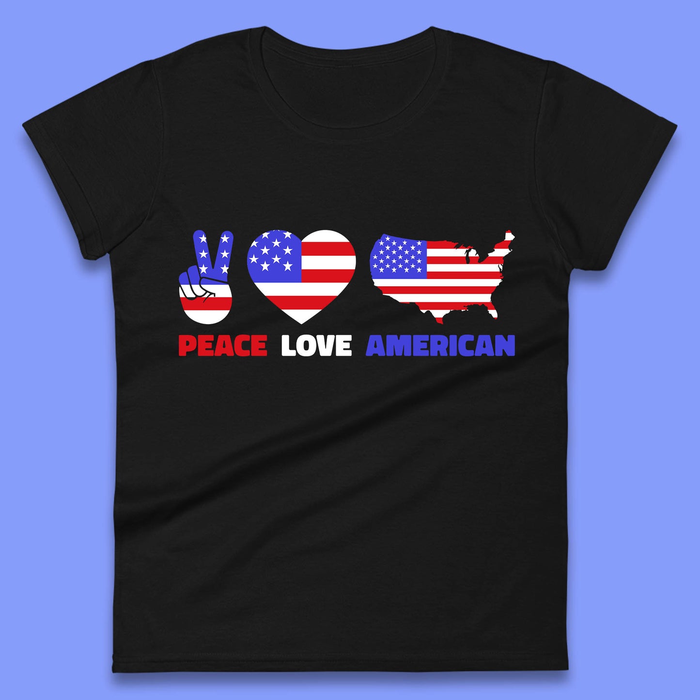 Peace Love American Patriotic USA Flag America Pride Freedom Womens Tee Top