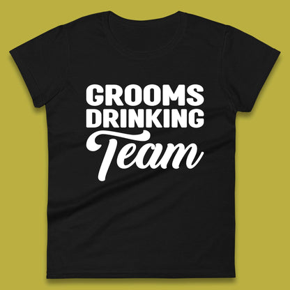 Groom Drinking Team Funny Bachelor Party Wedding Drinking Team Womens Tee Top