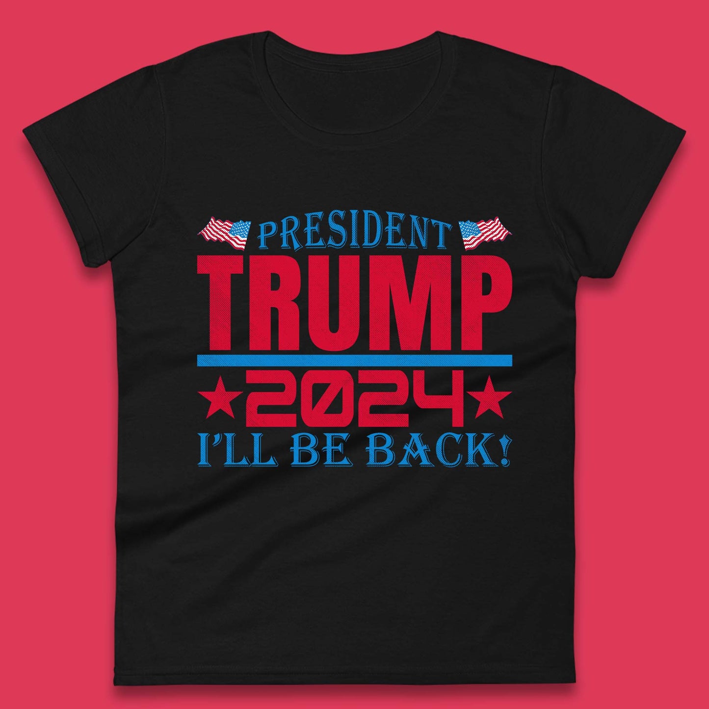 President Trump 2024 Womens T-Shirt