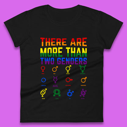 There Are More Than Two Genders Womens T-Shirt