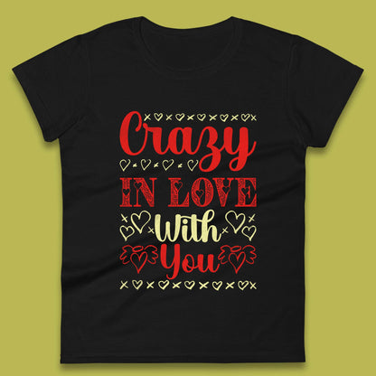 Crazy In Love With You Womens T-Shirt